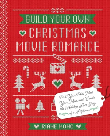 Cover of Build Your Own Christmas Movie Romance
