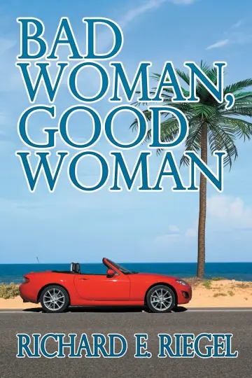 Cover of Bad Woman, Good Woman
