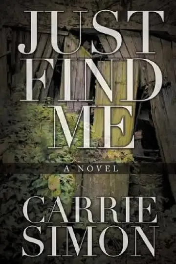 Cover of Just Find Me (A Novel)