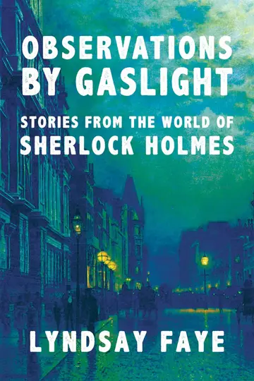 Cover of Observations by Gaslight - Stories from the World of Sherlock Holmes