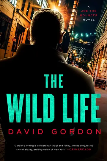 Cover of The Wild Life - A Joe the Bouncer Novel