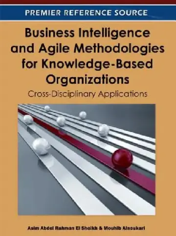 Cover of Business Intelligence and Agile Methodologies for Knowledge-Based Organizations
