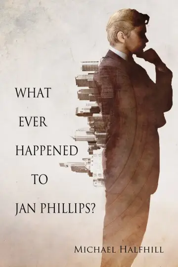 Cover of What Ever Happened to Jan Phillips?