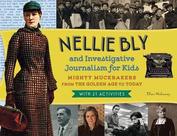 Cover of Nellie Bly and Investigative Journalism for Kids