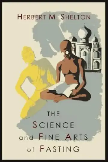 Cover of The Science and Fine Art of Fasting