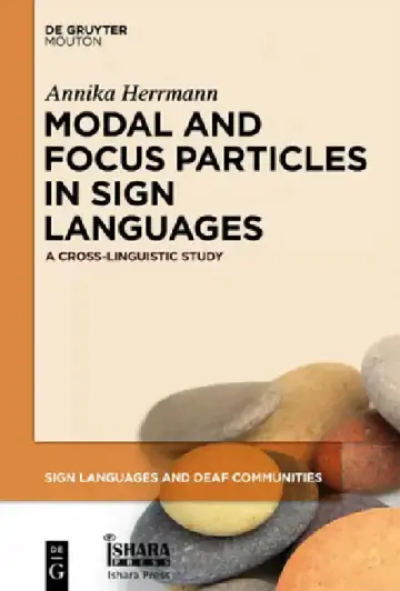 Cover of Modal and Focus Particles in Sign Languages