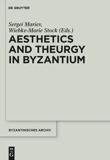 Cover of Aesthetics and Theurgy in Byzantium