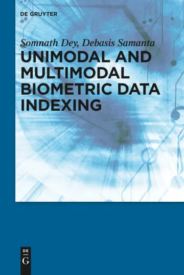 Cover of Unimodal and Multimodal Biometric Data Indexing