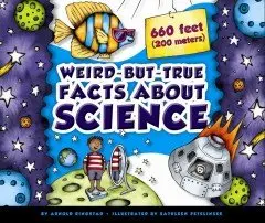 Cover of Weird-But-True Facts About Science