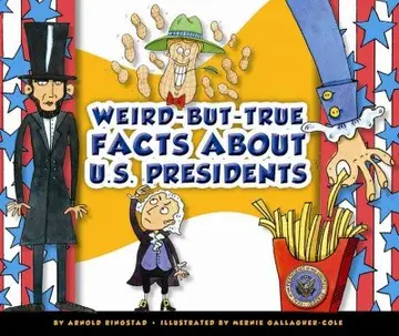 Cover of Weird-But-True Facts About U.S. Presidents