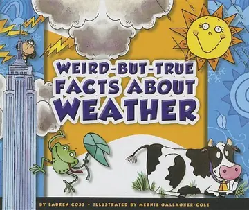 Cover of Weird-But-True Facts About Weather