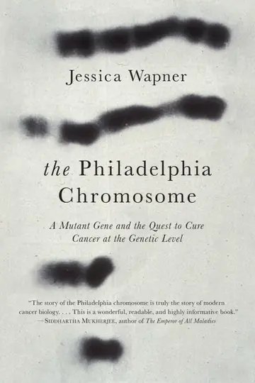 Cover of The Philadelphia Chromosome