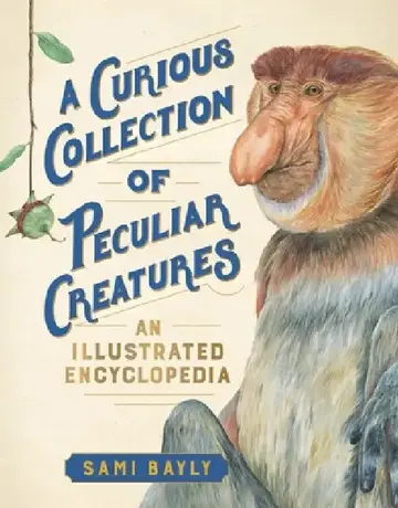 Cover of A Curious Collection of Peculiar Creatures