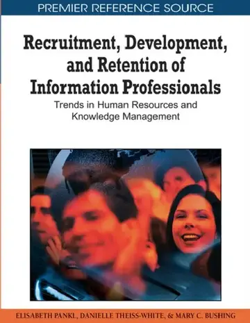 Cover of Recruitment, Development, and Retention of Information Professionals