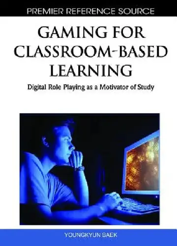Cover of Gaming for Classroom-Based Learning