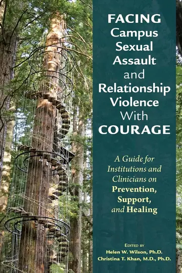 Cover of Facing Campus Sexual Assault and Relationship Violence with Courage