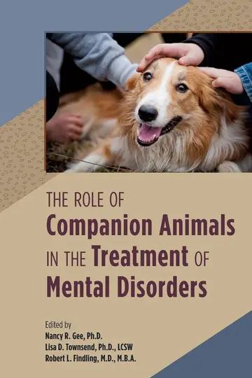 Cover of The Role of Companion Animals in the Treatment of Mental Disorders