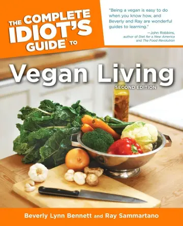 Cover of The Complete Idiot's Guide to Vegan Living, Second Edition