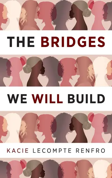 Cover of The Bridges We Will Build