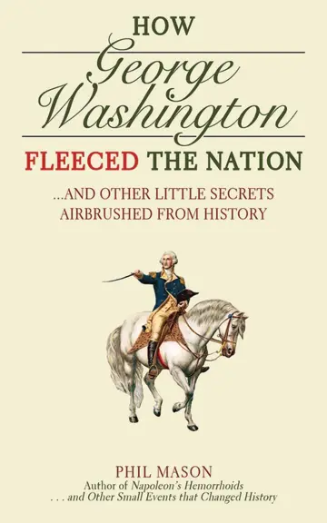 Cover of How George Washington Fleeced the Nation