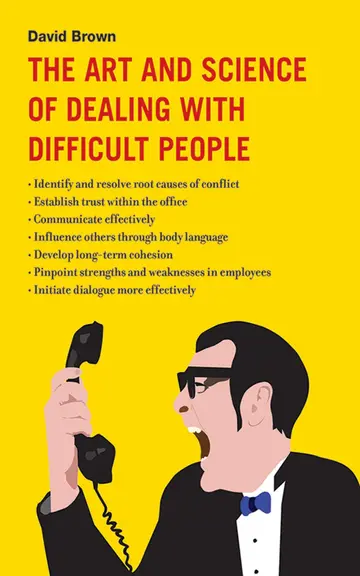 Cover of The Art and Science of Dealing with Difficult People