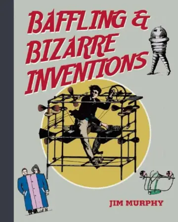 Cover of Baffling & Bizarre Inventions