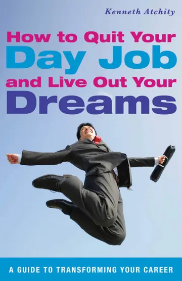 Cover of How to Quit Your Day Job and Live Out Your Dreams