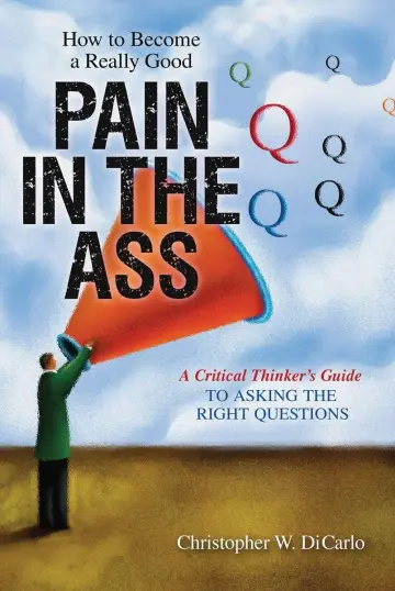 Cover of How to Become a Really Good Pain in the Ass