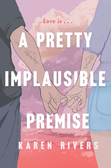Cover of A Pretty Implausible Premise