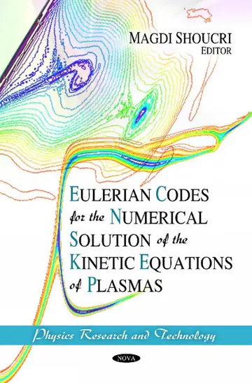 Cover of Eulerian Codes for the Numerical Solution of the Kinetic Equations of Plasmas