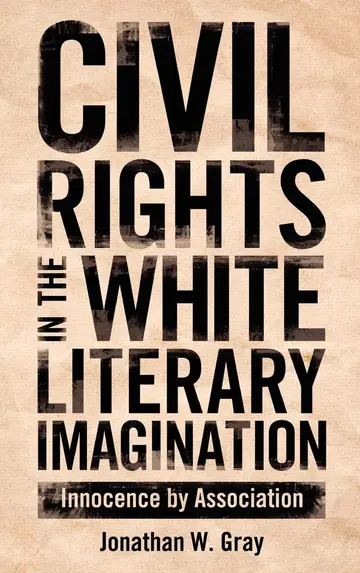 Cover of Civil Rights in the White Literary Imagination