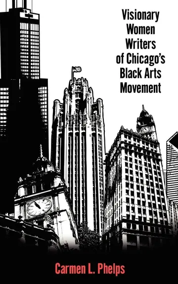 Cover of Visionary Women Writers of Chicago's Black Arts Movement