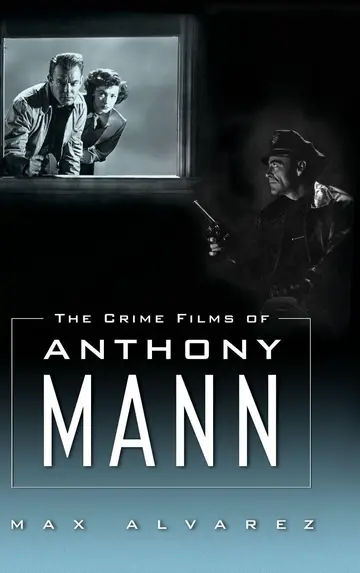 Cover of The Crime Films of Anthony Mann