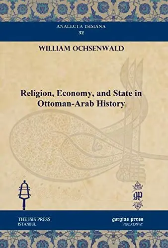 Cover of Religion, Economy, and State in Ottoman-Arab History