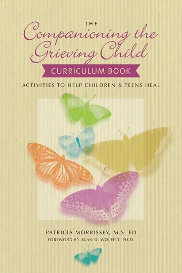 Cover of Companioning the Grieving Child Curriculum Book