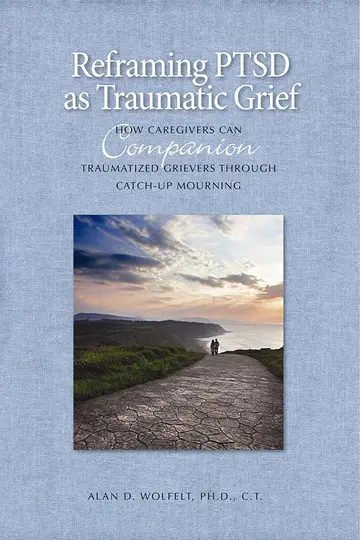 Cover of Reframing Ptsd as Traumatic Grief