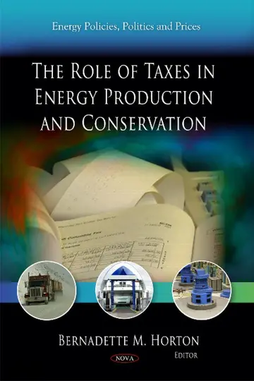 Cover of The Role of Taxes in Energy Production and Conservation