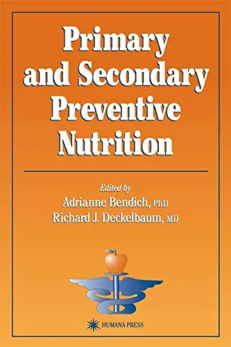 Cover of Primary and Secondary Preventive Nutrition