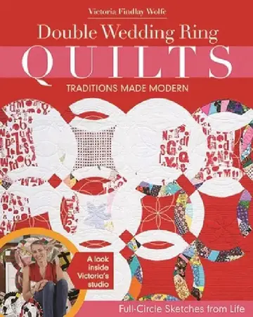 Cover of Double Wedding Ring Quilts - Traditions Made Modern