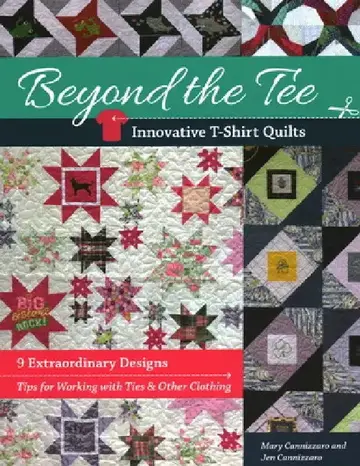 Cover of Beyond the Tee-Innovative T-Shirt Quilts