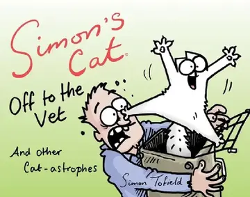 Cover of Simon's Cat Off to the Vet . . . and Other Cat-Astrophes