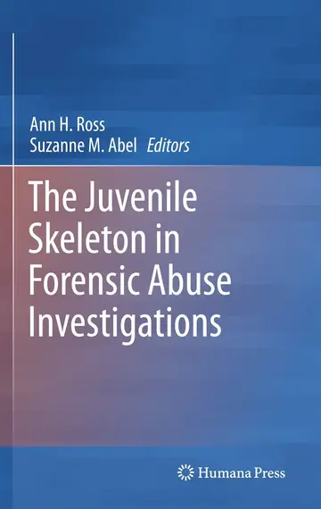 Cover of The Juvenile Skeleton in Forensic Abuse Investigations