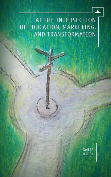 Cover of At the Intersection of Education, Marketing, and Transformation