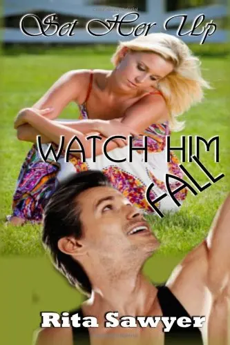 Cover of Set Her up Watch Him Fall