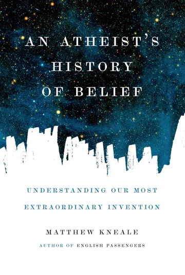 Cover of An Atheist's History of Belief