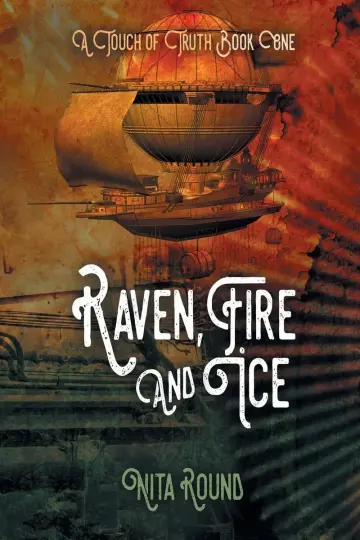 Cover of A Touch of Truth Book One-Raven, Fire and Ice