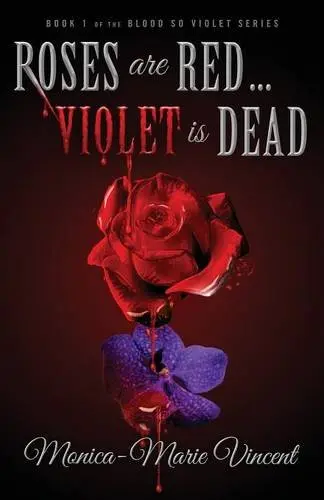 Cover of Roses Are Red...violet Is Dead