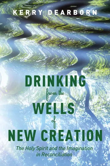 Cover of Drinking from the Wells of New Creation