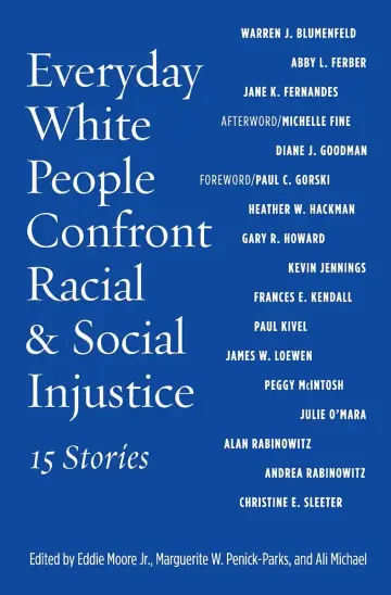 Cover of Everyday White People Confront Racial & Social Injustice