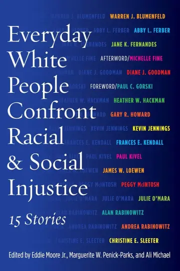 Cover of Everyday White People Confront Racial & Social Injustice